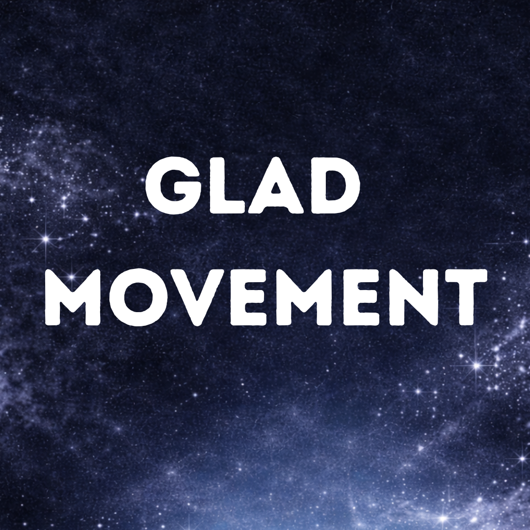 GLAD MOVEMENT